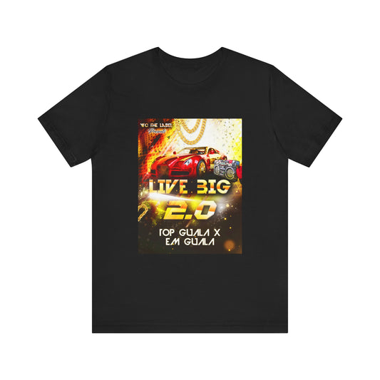 Live Big 2.0 Unisex Jersey Tee - Inspirational Graphic T-Shirt